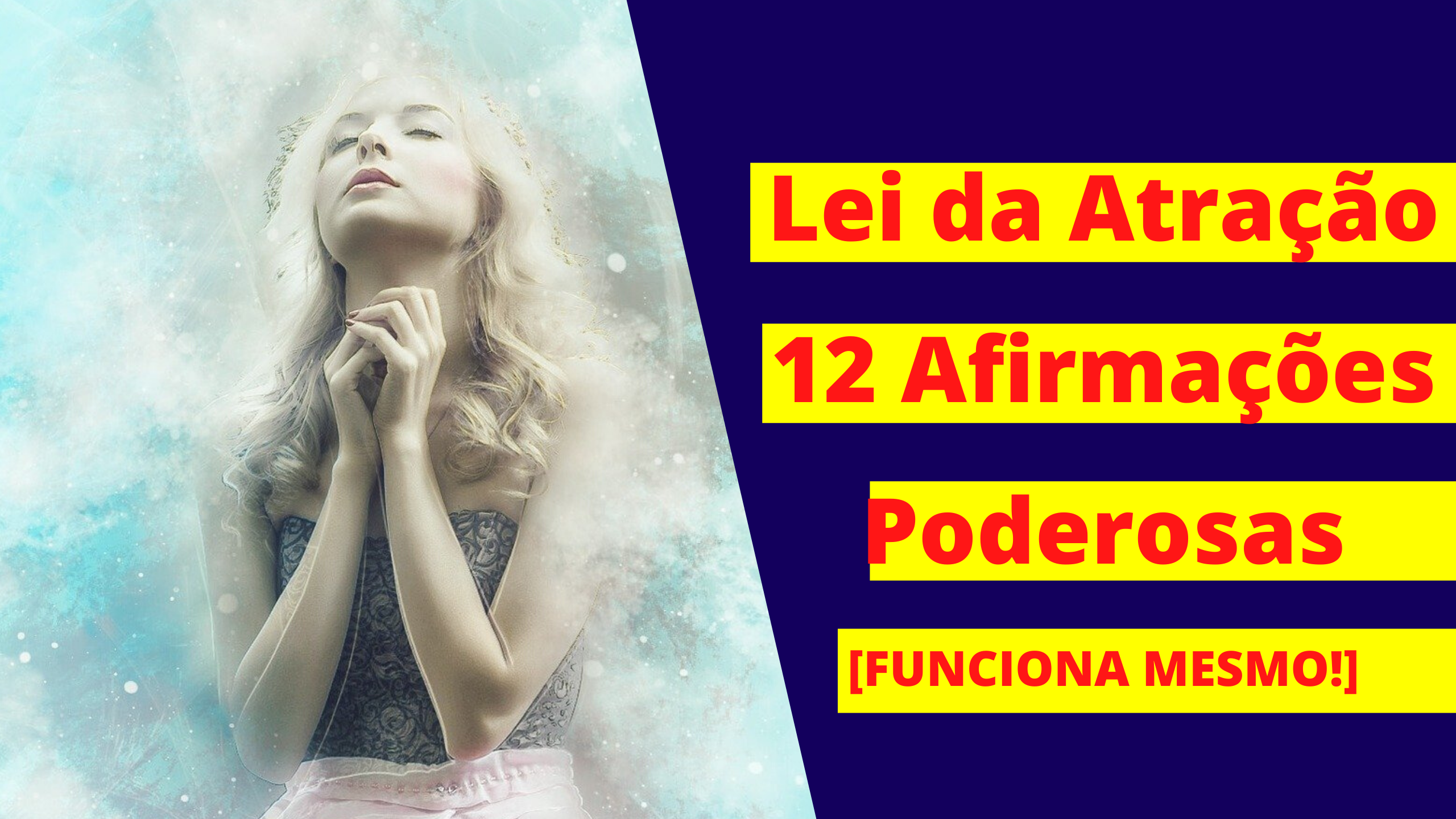 Lei da Atração Frases Positivas 12 Afirmações PositivasFUNCIONA MESMO - Lei da Atração Frases Positivas-12 Afirmações[FUNCIONA MESMO]