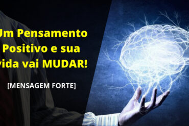 Um Pensamento Positivo 1 370x247 - Um Pensamento Positivo e sua vida vai MUDAR!